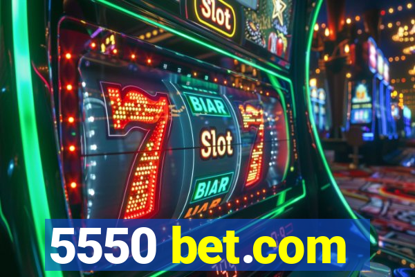 5550 bet.com